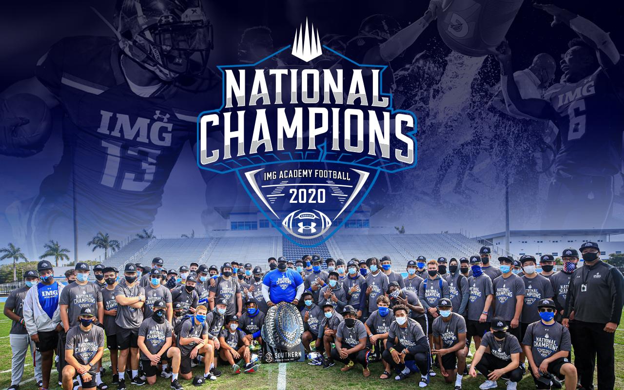 No. 1 IMG Academy Football 2020 High School National Champions IMG